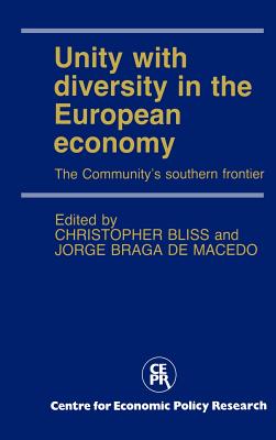 Unity with Diversity in the European Economy - Bliss, Christopher (Editor), and de Macedo, Jorge Braga (Editor)