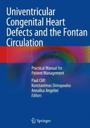 Univentricular Congenital Heart Defects and the Fontan Circulation: Practical Manual for Patient Management