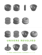 Univers Revolved: A Three-Dimensional Alphabet