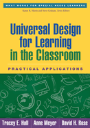 Universal Design for Learning in the Classroom: Practical Applications
