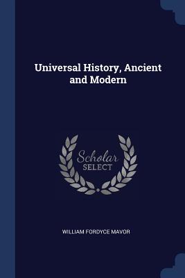 Universal History, Ancient and Modern - Mavor, William Fordyce