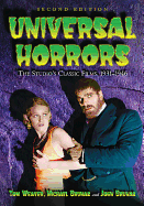 Universal Horrors: The Studio's Classic Films, 1931-1946, 2D Ed.