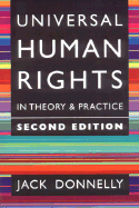 Universal Human Rights in Theory and Practice - Donnelly, Jack