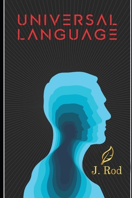 Universal Language - Alvarez, Fernanda, and Rios, Luz (Translated by), and Rodriguez Caamano, Juan Manuel