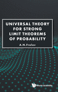 Universal Theory For Strong Limit Theorems Of Probability