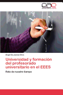 Universidad y Formacion del Profesorado Universitario En El Eees