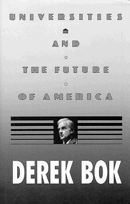 Universities and the Future of America - Bok, Derek