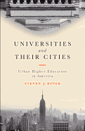 Universities and Their Cities: Urban Higher Education in America