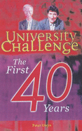 "University Challenge": The First 40 Years - Gwyn, Peter J.