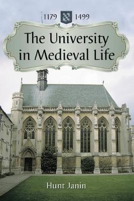 University in Medieval Life, 1179-1499 - Janin, Hunt