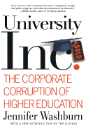University Inc.: The Corporate Corruption of Higher Education