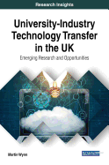 University-Industry Technology Transfer in the UK: Emerging Research and Opportunities