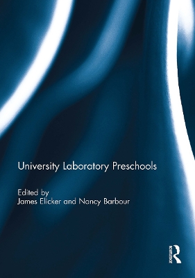 University Laboratory Preschools - Elicker, James (Editor), and Barbour, Nancy (Editor)