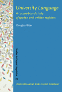 University Language: A Corpus-Based Study of Spoken and Written Registers