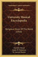 University Musical Encyclopedia: Religious Music Of The World (1910)