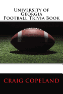 University of Georgia Football Trivia Book