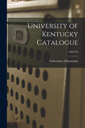 University of Kentucky Catalogue; 1882/83