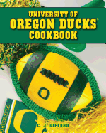 University of Oregon Ducks Cookbook