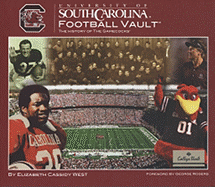 University of South Carolina Football Vault: The History of the Gamecocks