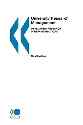 University Research Management: Developing Research in New Institutions - Oecd Publishing