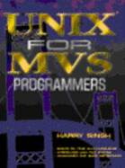 Unix for MVS Programmers - Singh, Harry S