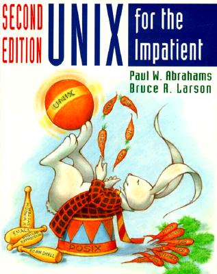 Unix for the Impatient - Abrahams, Paul W, and Larson, Bruce R