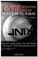 Unix: Operating System Success in a Day