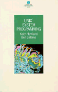UNIX System Programming - Haviland, Keith, and Salama, Ben (Photographer)