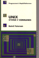 UNIX System V Commands: Programmers' Rapid Reference