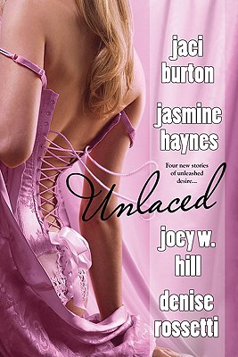 Unlaced - Burton, Jaci, and Haynes, Jasmine, and Hill, Joey W
