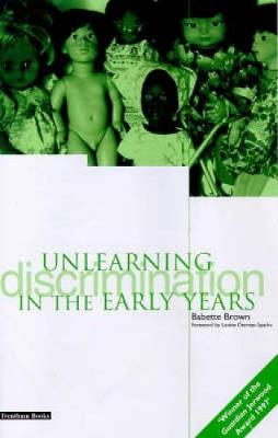 Unlearning Discrimination in the Early Years - Brown, Babette