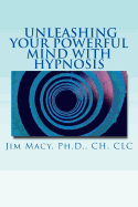 Unleashing Your Powerful Mind with Hypnosis