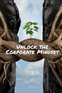 Unlock the Corporate Mindset