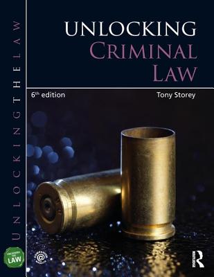 Unlocking Criminal Law - Storey, Tony