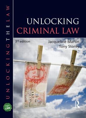 Unlocking Criminal Law - Martin, Jacqueline, and Storey, Tony