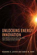 Unlocking Energy Innovation: How America Can Build a Low-Cost, Low-Carbon Energy System