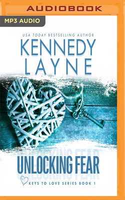 Unlocking Fear - Layne, Kennedy, and Bittner, Dan (Read by)