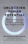 Unlocking Human Potential: Motivational Interviewing for Hypnotists