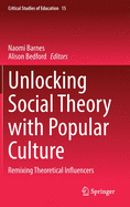 Unlocking Social Theory with Popular Culture: Remixing Theoretical Influencers