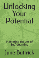 Unlocking Your Potential: Mastering the Art of Self-Learning