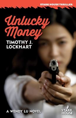 Unlucky Money - Lockhart, Timothy J