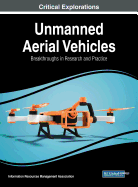 Unmanned Aerial Vehicles: Breakthroughs in Research and Practice