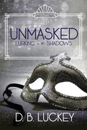 Unmasked: Lurking in the Shadows
