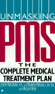 Unmasking PMS: The Complete PMS Medical Treatment Plan - Martorano, Joseph, and Jackson, Brenda, and McDonald, Ronald L