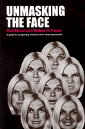 Unmasking the Face: A Guide to Recognizing Emotions from Facial Expressions