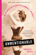 Unmentionable: The Victorian Lady's Guide to Sex, Marriage, and Manners