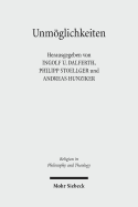 Unmoglichkeiten: Zur Phanomenologie Und Hermeneutik Eines Modalen Grenzbegriffs