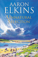 Unnatural Selection - Elkins, Aaron J.