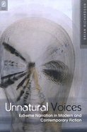 Unnatural Voices: Extreme Narration in Modern and Contempo