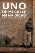 Uno de Mi Calle Me Ha Dicho: Cuentos Cortos Para So